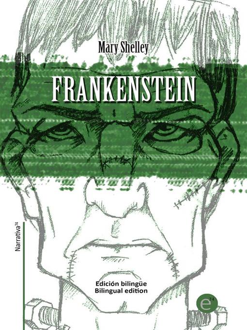 Title details for Frankenstein edición bilingüe/bilingual edition by Mary Shelley - Available